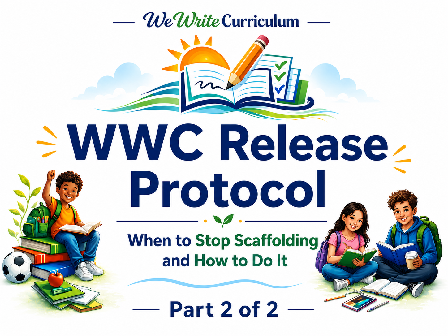 The WWC Release Protocol: When to Stop Scaffolding and How to Do It
